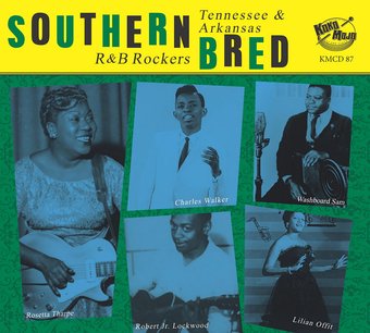 Southern Bred 21: Tennessee & Arkansas R&B Rockers