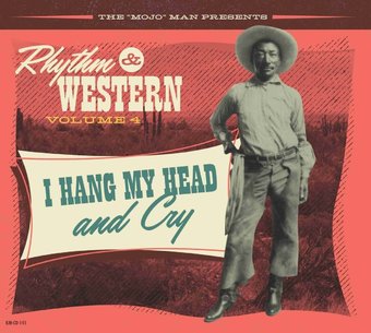 Rhythm & Western Vol.4: I Hang My Head And Cry
