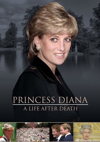 Princess Diana: A Life After Death