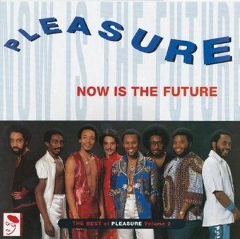 Now Is Future: Best Of Pleasure (Uk)