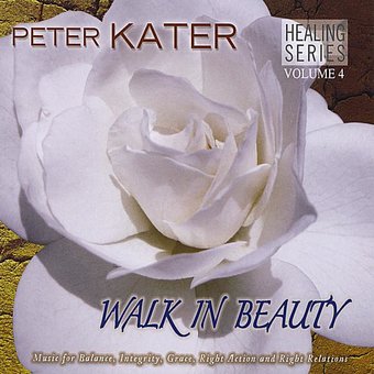 Healing Series, Volume 4: Walk in Beauty