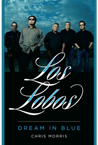 Los Lobos - Dream in Blue