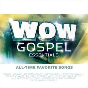 Wow Gospel Essentials All-Time Favorite Songs