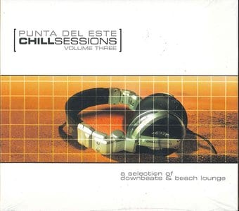 Chill Sessions: volume Three