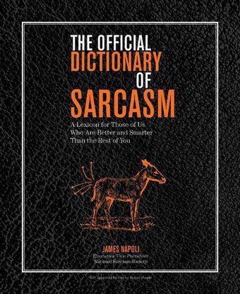 The Official Dictionary of Sarcasm: A Lexicon for