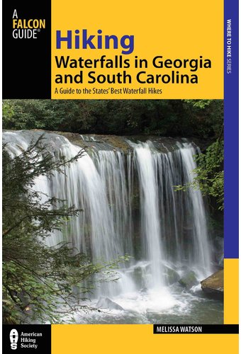 Hiking Waterfalls in Georgia and South Carolina: