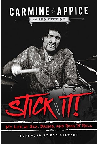 Carmine Appice - Stick It!: My Life of Sex,