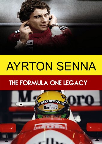 Ayrton Senna: The Formula One Legacy