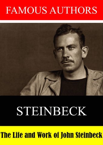 Famous Authors: The Life And Work Of John Steinbec