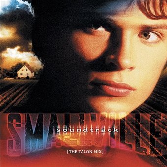 Smallville: The Talon Mix [Original TV Soundtrack]