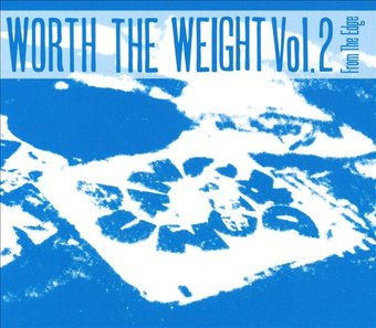Worth the Weight, Vol. 2: From the Edge [Digipak]