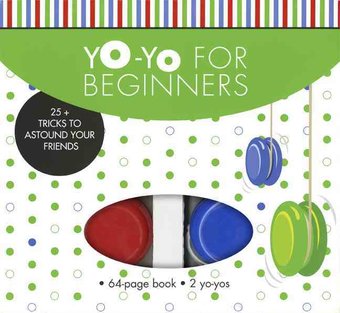 General: Yo-Yo for Beginners: 25+ Tricks to