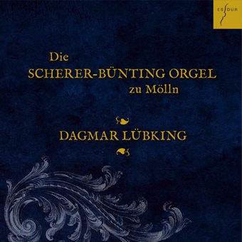 Die Scherer-Bã¼nting-Orgel In Mã¶Lln