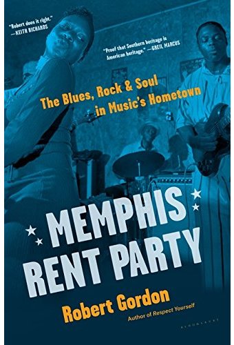Memphis Rent Party: The Blues, Rock & Soul in