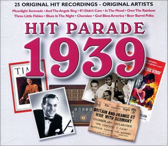 The Hit Parade 1939: 25 Original Hit Recordings