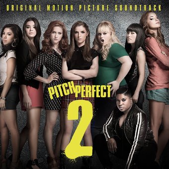 Pitch Perfect 2 (Original Motion Picture