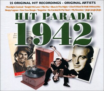 The Hit Parade 1942: 25 Original Hit Recordings
