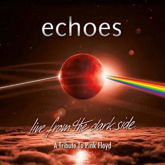 Echoes - Live from the Dark Side: A Tribute to