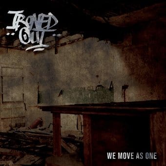 Ironed Out-We Move As One