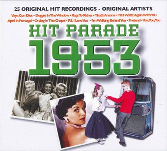 The Hit Parade 1953: 25 Original Recordings by