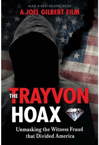 The Trayvon Hoax: Unmasking The Witness Fraud