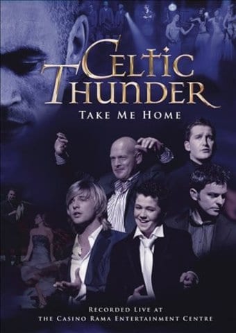 Celtic Thunder - Take Me Home