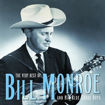 The Very Best of Bill Monroe and His Blue Grass