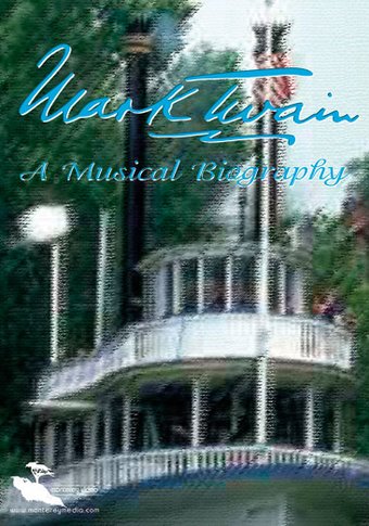 Mark Twain - A Musical Biography