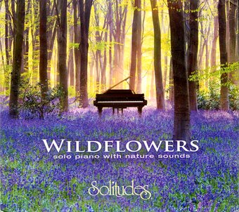Wildflowers [Solitudes] [Digipak]