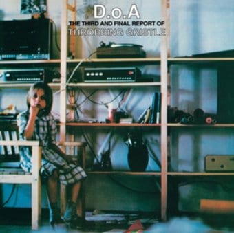 D.O.A. The Third & Final Report Of Throbbing
