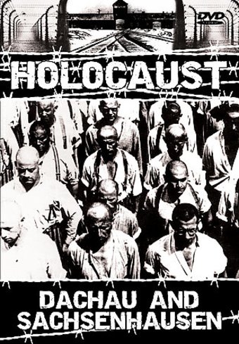 Holocaust - Dachau and Sachsenhausen
