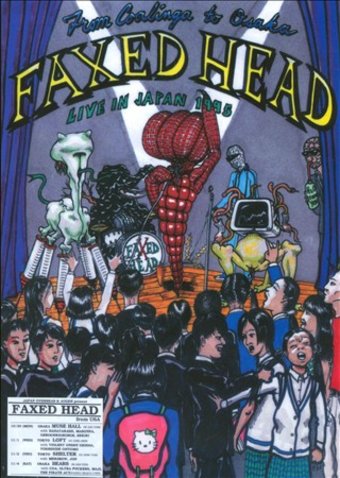 Faxed Head: From Coalinga to Osaka