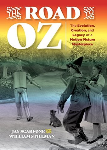 The Road to Oz: The Evolution, Creation, and