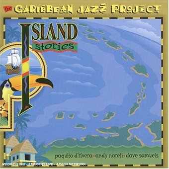 Caribbean Jazz Project: Island Stories