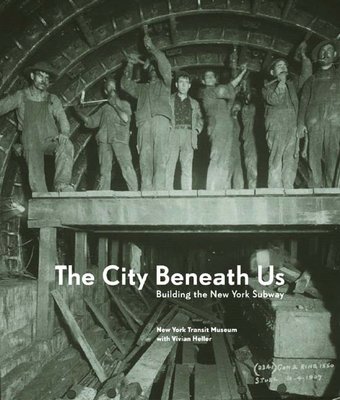 The City Beneath Us: Building The New York Subway