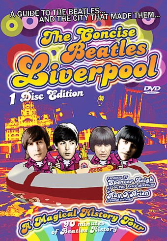 The Concise Beatles Liverpool: A Magical History Tour The Concise Beatles Liverpool: A Magical History