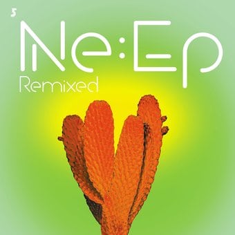 Ne Ep Remixed