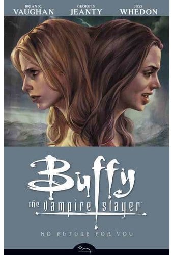 Buffy The Vampire Slayer 2: No Future for You