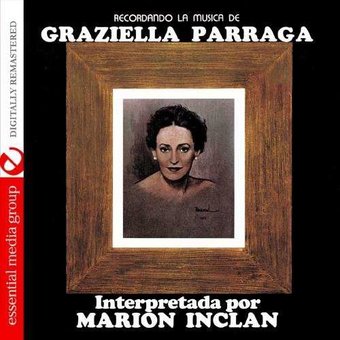 Recordando La Musica De Graziella Parraga