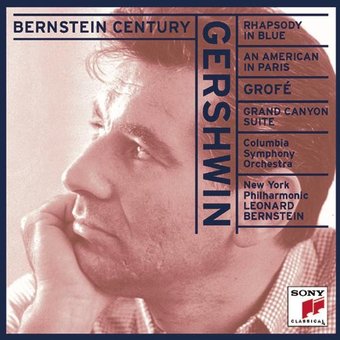 Bernstein Century - Gershwin: Rhapsody in Blue /