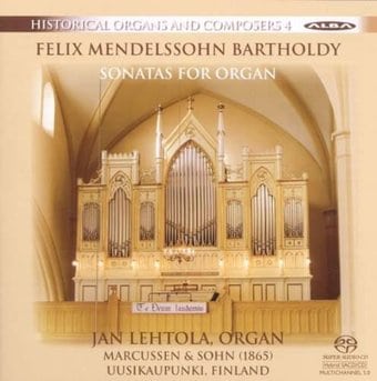 Mendelssohn:Historical Organs Vol 4