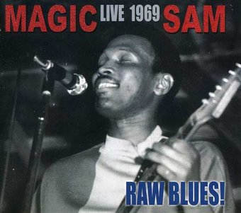Raw Blues: Magic Sam Live 1969