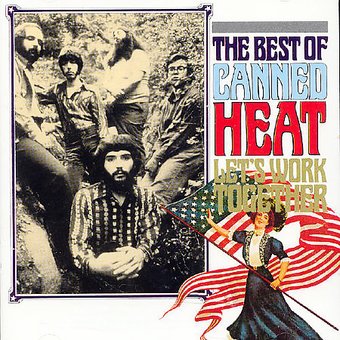Let's Work Together: The Best of Canned Heat