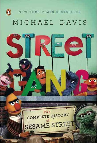 Sesame Street - Street Gang: The Complete History