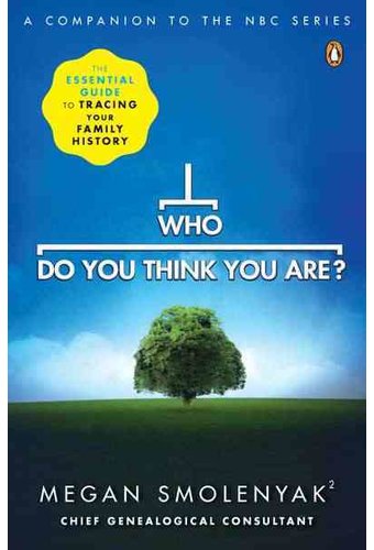 Who Do You Think You Are?: The Essential Guide to