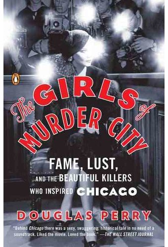 The Girls of Murder City: Fame, Lust, and the