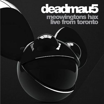 Deadmau5: Meowingtons Hax - Live from Toronto