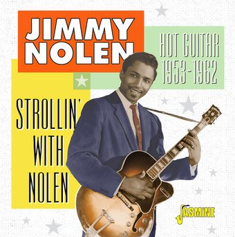 Strollin' With Nolen: Hot Guitar 1953-1962