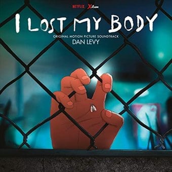 I Lost My Body [Original Motion Picture