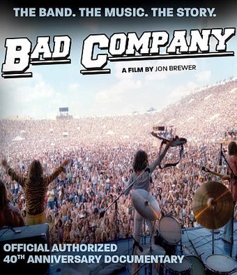 Bad Company: The Official Authorized 40th